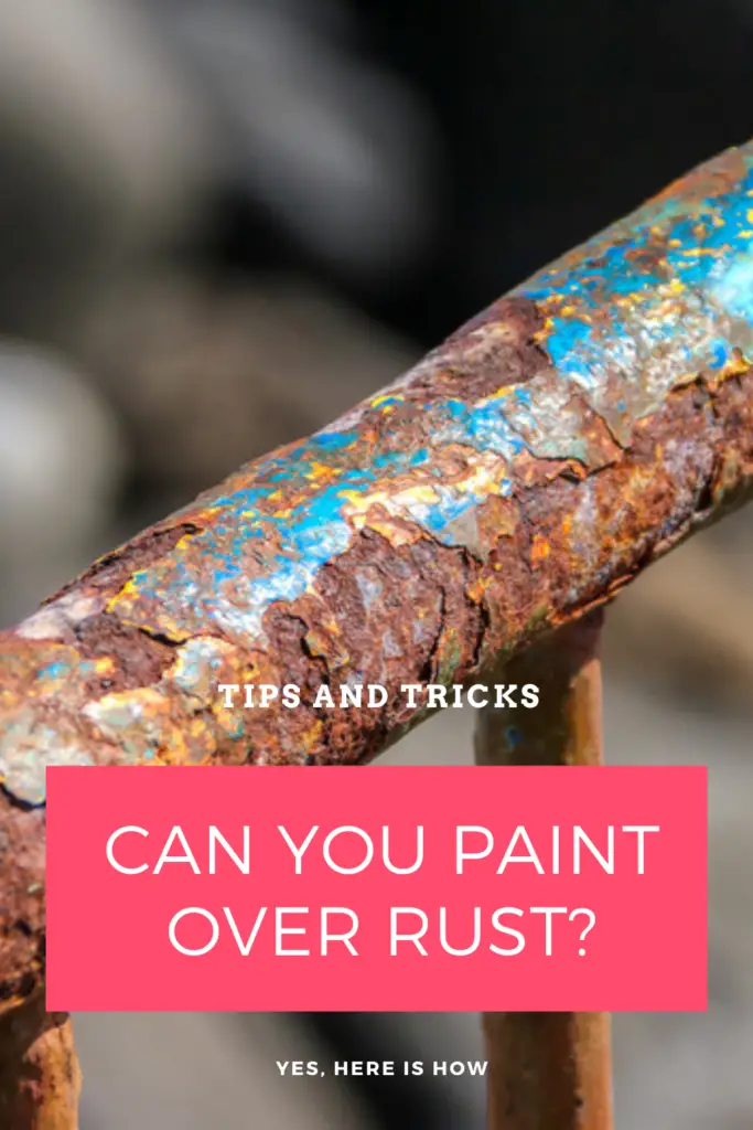Can You Paint Over Rust