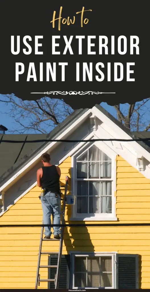 use exterior paint inside