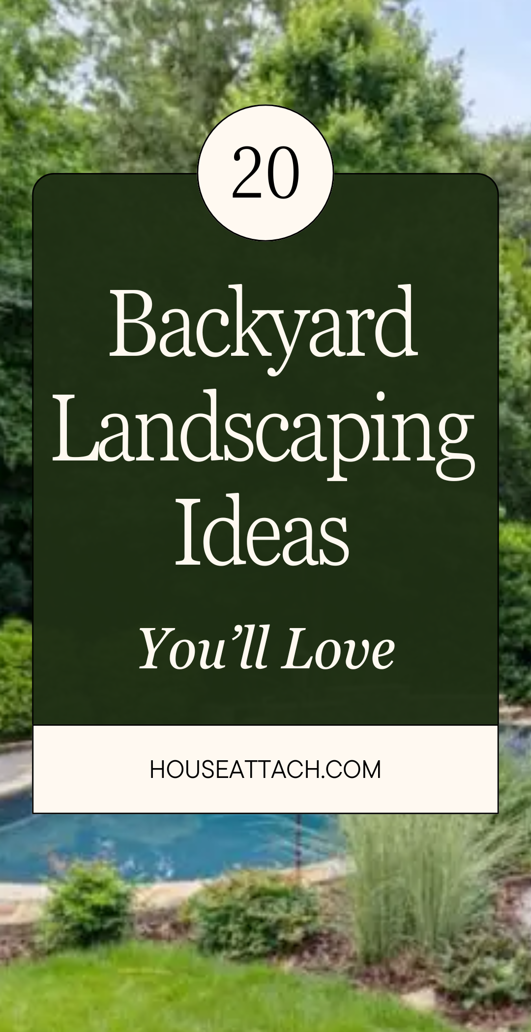 20 Best Backyard Landscaping Ideas